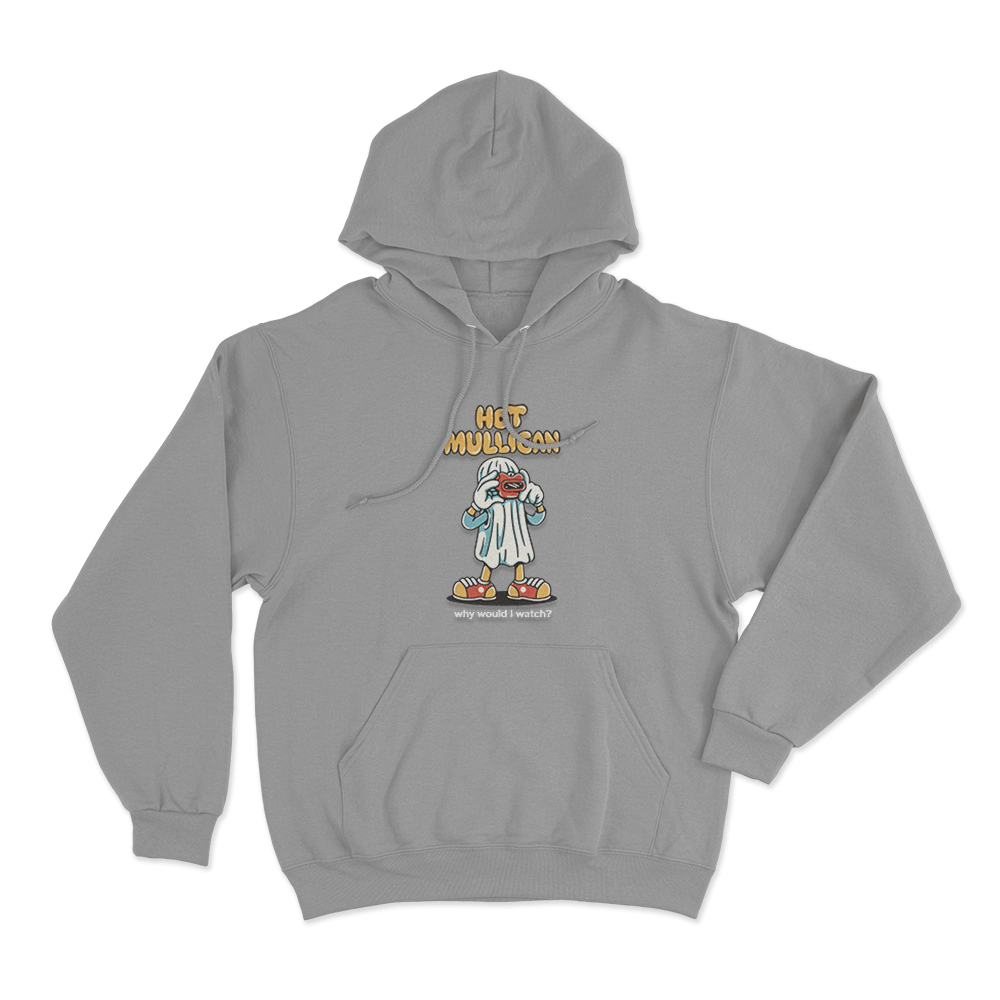 Hot Mulligan Why Would I Watch_ Unisex Hoodie Grey Hot Mulligan Why Would I Watch Unisex Hoodie Grey